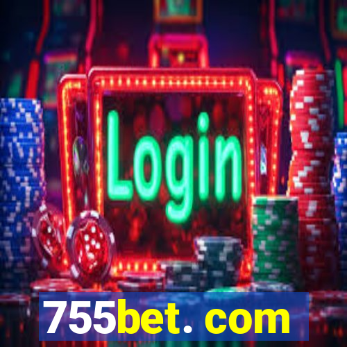 755bet. com